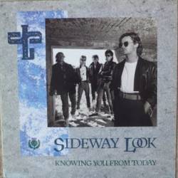 Sideway Look : Knowing You From Today